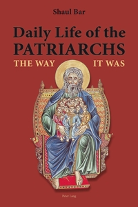 Daily Life of the Patriarchs