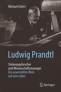 Vorderes Coverbild Ludwig Prandtl – Strömungsforscher und Wissenschaftsmanager