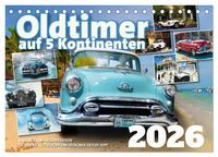 Oldtimer auf 5 Kontinenten (Tischkalender 2026 DIN A5 quer), CALVENDO Monatskalender