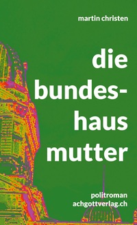 Vorderes Coverbild die bundeshausmutter