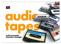 Audio Tapes (Wandkalender 2026 DIN A2 quer), CALVENDO Monatskalender