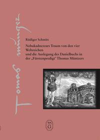 Nebukadnezzars Traum von den vier Weltreichen und die Auslegung des Danielbuchs in der "Fürstenpredigt" Thomas Müntzers