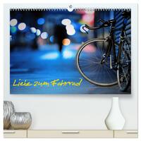 Liebe zum Fahrrad (hochwertiger Premium Wandkalender 2025 DIN A2 quer), Kunstdruck in Hochglanz