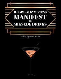 Vorderes Coverbild Hjemmealkymistens manifest til miksede drinks