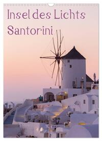 Insel des Lichts - Santorini (Wandkalender 2026 DIN A3 hoch), CALVENDO Monatskalender