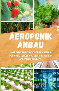 Gärtnern / Aeroponik Anbau