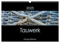 Tauwerk (Wandkalender 2025 DIN A3 quer), CALVENDO Monatskalender