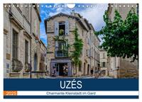 Uzés - Charmante Kleinstadt im Gard (Wandkalender 2025 DIN A4 quer), CALVENDO Monatskalender