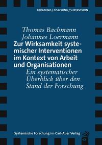 Vorderes Coverbild Zur Wirksamkeit systemischer Interventionen im Kontext von Arbeit und Organisationen