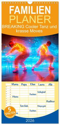 Vorderes Coverbild Familienplaner 2026 - BREAKING Cooler Tanz und krasse Moves mit 5 Spalten (Wandkalender, 21 x 45 cm) CALVENDO