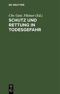 Schutz und Rettung in Todesgefahr