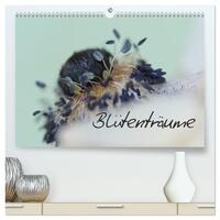 Blütenträume (hochwertiger Premium Wandkalender 2025 DIN A2 quer), Kunstdruck in Hochglanz