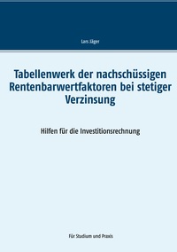 Vorderes Coverbild Tabellenwerk der nachschüssigen Rentenbarwertfaktoren bei stetiger Verzinsung