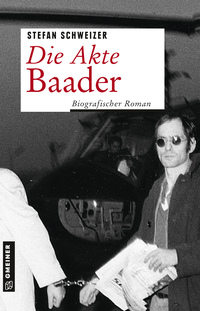 Vorderes Coverbild Die Akte Baader