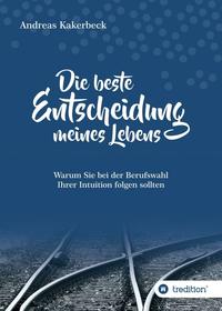 Die beste Entscheidung meines Lebens