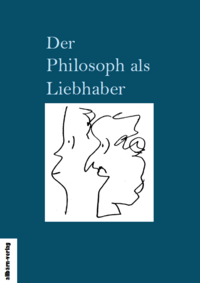 Der Philosoph als Liebhaber