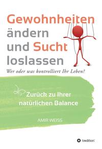 Gewohnheiten ändern und Sucht loslassen