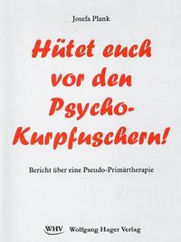 Hütet euch vor den Psycho-Kurpfuschern!