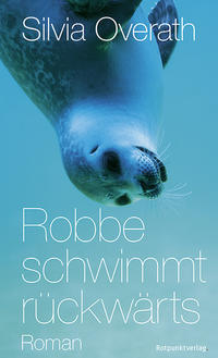 Vorderes Coverbild Robbe schwimmt rückwärts
