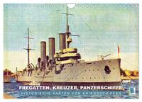 Fregatten, Kreuzer, Panzerschiffe – historische Karten von Kriegsschiffen (Wandkalender 2026 DIN A4 quer), CALVENDO Monatskalender