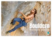 Bouldern: Klettern extrem (Wandkalender 2026 DIN A2 quer), CALVENDO Monatskalender