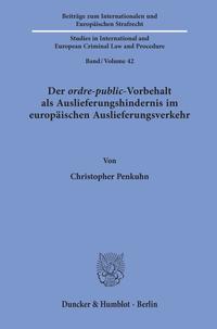 Vorderes Coverbild Der ordre-public-Vorbehalt als Auslieferungshindernis im europäischen Auslieferungsverkehr.