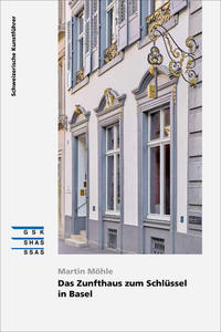 Vorderes Coverbild Das Zunfthaus zum Schlüssel in Basel