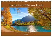 Herzliche Grüße aus Kuchl (Wandkalender 2025 DIN A2 quer), CALVENDO Monatskalender