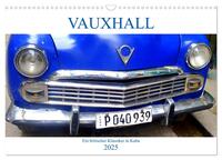 VAUXHALL - Ein britischer Klassiker in Kuba (Wandkalender 2025 DIN A3 quer), CALVENDO Monatskalender