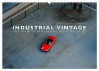 INDUSTRIAL VINTAGE - Graue Industriegeschichte wird bunt (Wandkalender 2025 DIN A2 quer), CALVENDO Monatskalender