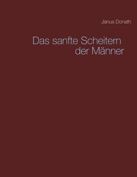 Vorderes Coverbild Das sanfte Scheitern der Männer
