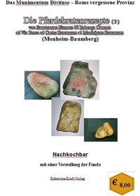 Das Munimentum Divitense – Roms vergessene Provinz Die Pferdebraten von Sanctuarum Numerus III Robeaga Cancera von Monheim-Baumberg