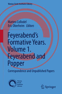 Feyerabend’s Formative Years. Volume 1. Feyerabend and Popper
