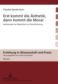 Vorderes Coverbild Erst kommt die Ästhetik, dann kommt die Moral