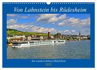 Von Lahnstein bis Rüdesheim - Am wunderschönen Mittelrhein (Wandkalender 2025 DIN A3 quer), CALVENDO Monatskalender