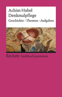 Denkmalpflege. Geschichte · Themen · Aufgaben. Eine Einführung
