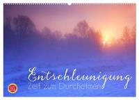 Entschleunigung - Zeit zum Durchatmen (Wandkalender 2026 DIN A2 quer), CALVENDO Monatskalender