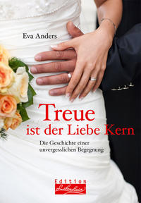 Treue ist der Liebe Kern