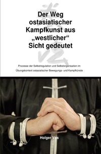 Kempo - Der Weg ostasiatischer Kampfkunst aus "westlicher" Sicht gedeutet