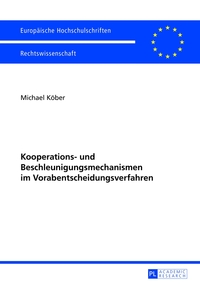 Kooperations- und Beschleunigungsmechanismen im Vorabentscheidungsverfahren