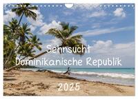 Vorderes Coverbild Sehnsucht Dominikanische Republik 2025 (Wandkalender 2025 DIN A4 quer), CALVENDO Monatskalender