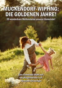 Muckendorf-Wipfing: Die goldenen Jahre