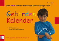 Der neue immer-währende Geburtstags- und Gebärden-Kalender