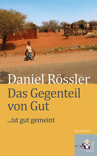 Vorderes Coverbild Das Gegenteil von Gut... ist gut gemeint