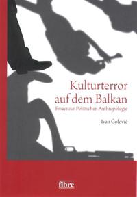 Kulturterror auf dem Balkan