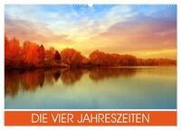 Die vier Jahreszeiten (Wandkalender 2026 DIN A2 quer), CALVENDO Monatskalender