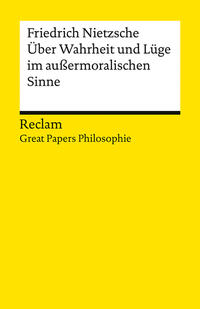Vorderes Coverbild Über Wahrheit und Lüge im außermoralischen Sinne. [Great Papers Philosophie]