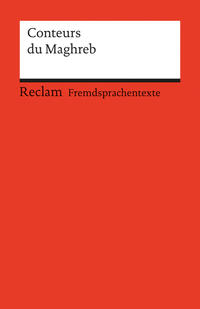 Conteurs du Maghreb. Französischer Text mit deutschen Worterklärungen. B2 – C1 (GER)