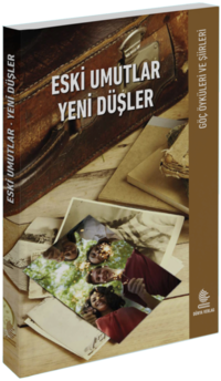 Eski Umutlar / Yeni Düsler