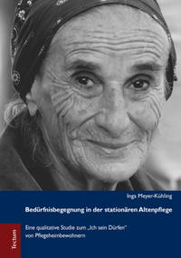 Bedürfnisbegegnung in der stationären Altenpflege